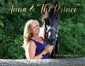 Anna & "The Prince" de Gina Giudici-Oakes