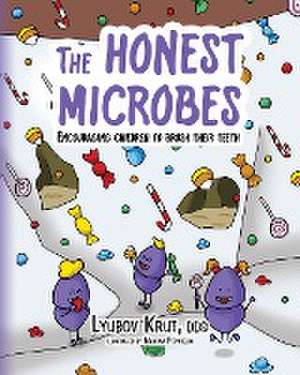 The Honest Microbes de DDS Lyubov Krut