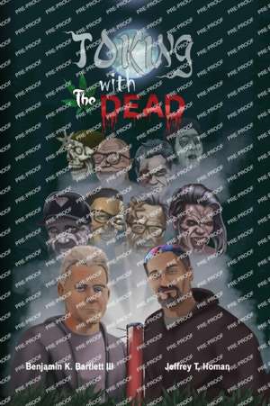 Toking with the Dead de Benjamin K. Bartlett III