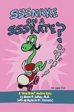 Sssnake on a Ssskate? de Steven V. Leshay