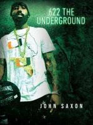 622 The Underground de John Saxon