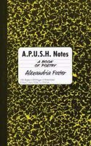 A.P.U.S.H. Notes de Alexandria Foster