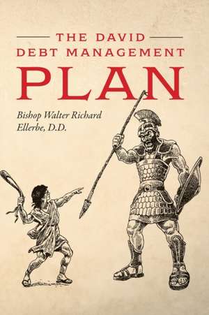 The David Debt Management Plan de D. D. Bishop Walter Richard Ellerbe