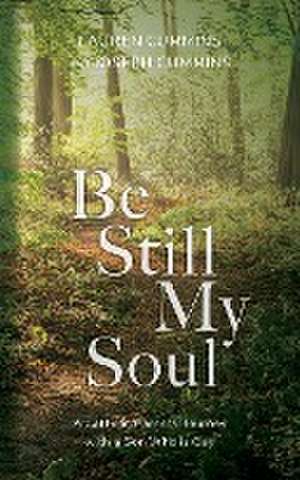 Be Still My Soul de Lauren Cummins