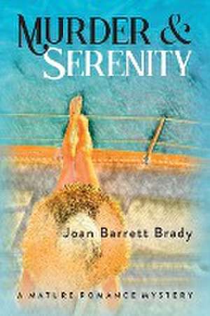 Murder & Serenity de Joan Barrett Brady