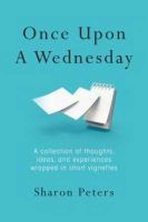 Once Upon A Wednesday de Sharon Peters