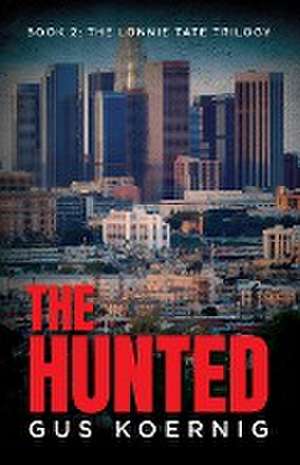 The Hunted de Gus Koernig