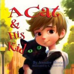 A Cat & His Kid de Jennifer Mosier