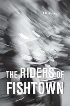 The Riders Of Fishtown de J. R. Barnes