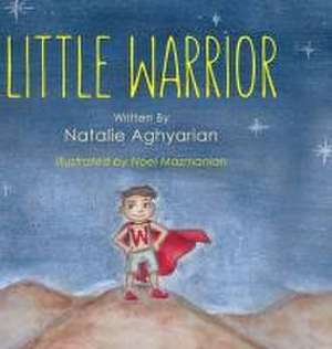 Little Warrior de Natalie Aghyarian