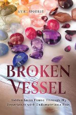 Broken Vessel de Ariel Spoerle