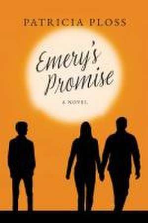 Emery's Promise de Patricia Ploss