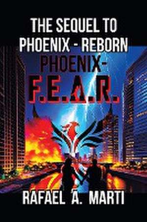 Phoenix - F.E.A.R. de Rafael A. Marti