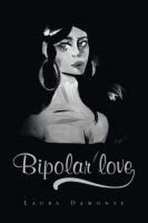 Bipolar love de Laura Damonte