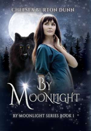 By Moonlight de Chelsea Burton Dunn