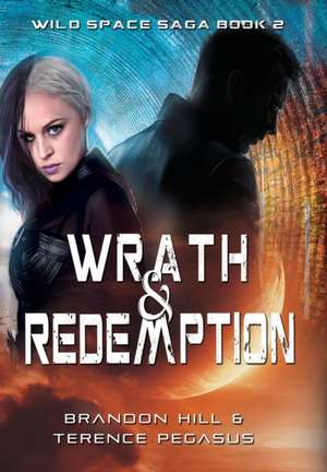 Wrath & Redemption de Brandon Hill