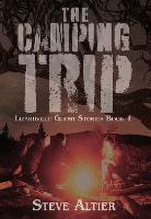 The Camping Trip de Steve Altier