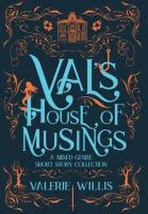 Val's House of Musings de Valerie Willis