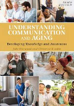 Understanding Communication and Aging de Christine Kunkle