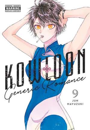 Kowloon Generic Romance, Vol. 9 de Abigail Blackman