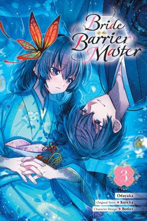 Bride of the Barrier Master, Vol. 3 (Manga) de Kureha