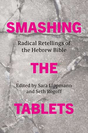 Smashing the Tablets de Sara Lippmann