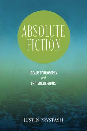Absolute Fiction de Justin Prystash