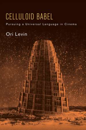 Celluloid Babel de Ori Levin