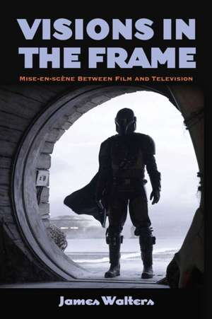 Visions in the Frame de James Walters