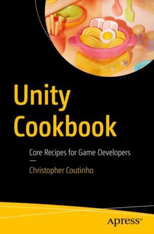 Unity Cookbook de Christopher Coutinho