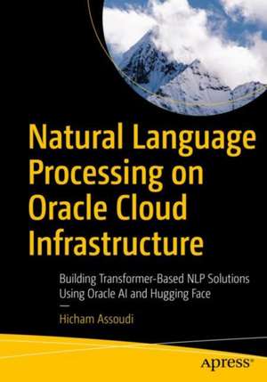 Natural Language Processing on Oracle Cloud Infrastructure de Hicham Assoudi