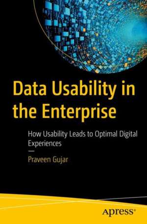 Data Usability in the Enterprise de Saurav Bhattacharya