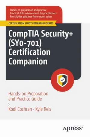 CompTIA Security+ (SY0-701) Certification Companion de Kodi A. Cochran