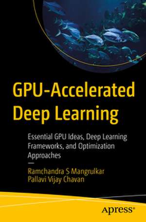 GPU-Accelerated Deep Learning de Ramchandra S Mangrulkar