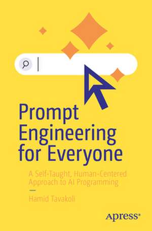 Prompt Engineering for Everyone de Hamid Tavakoli