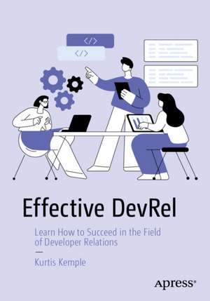 Effective DevRel de Kurtis Kemple