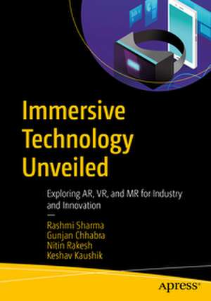 Immersive Technology Unveiled de Rashmi Sharma