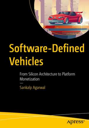 Software-Defined Vehicles de Sankalp Agarwal