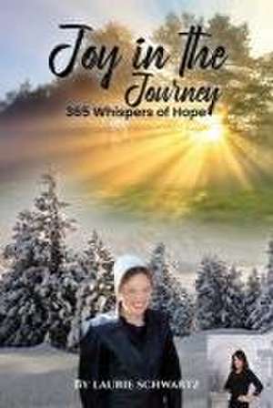 Joy in the Journey de Laurie Schwartz