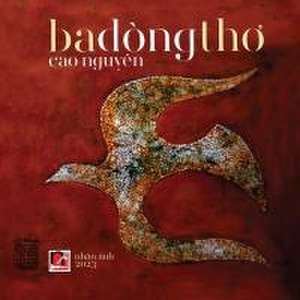 Ba Dòng Thơ (soft cover) de Cao Nguyen