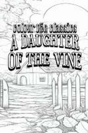 A Daughter of the Vine de Colour the Classics