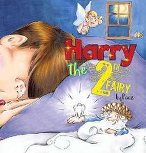 Harry the Tooth Fairy de Pace