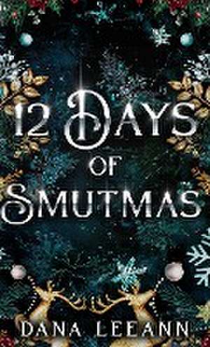 12 Days of Smutmas de Dana Leeann