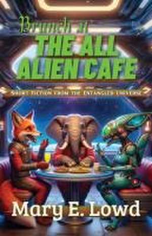 Brunch at the All Alien Cafe de Mary E Lowd