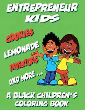 Entrepreneur Kids - A Black Children's Coloring Book de Black Children's Coloring Books