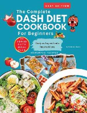 Dash Diet Cookbook For Beginners 2024 Complete Dash Diet Cookbook de Christabel Austin