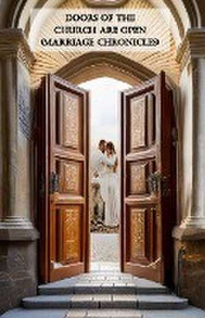 Doors Of The Church Are Open (Marriage Chronicles) de Robert Goins