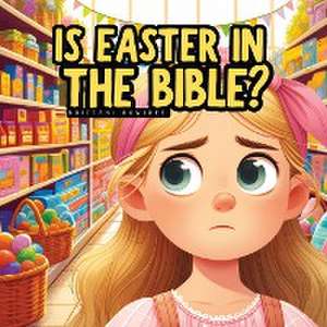 Is Easter in the Bible? de Brittani Ramirez