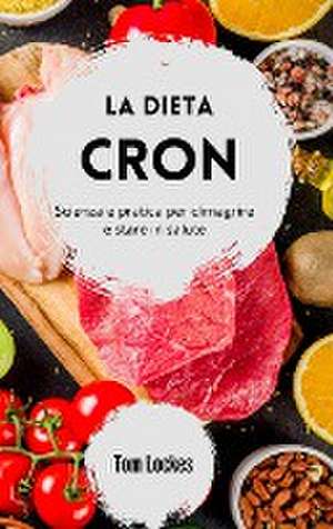 La dieta Cron de Tom Lockes