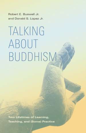 Talking about Buddhism de Robert E. Buswell